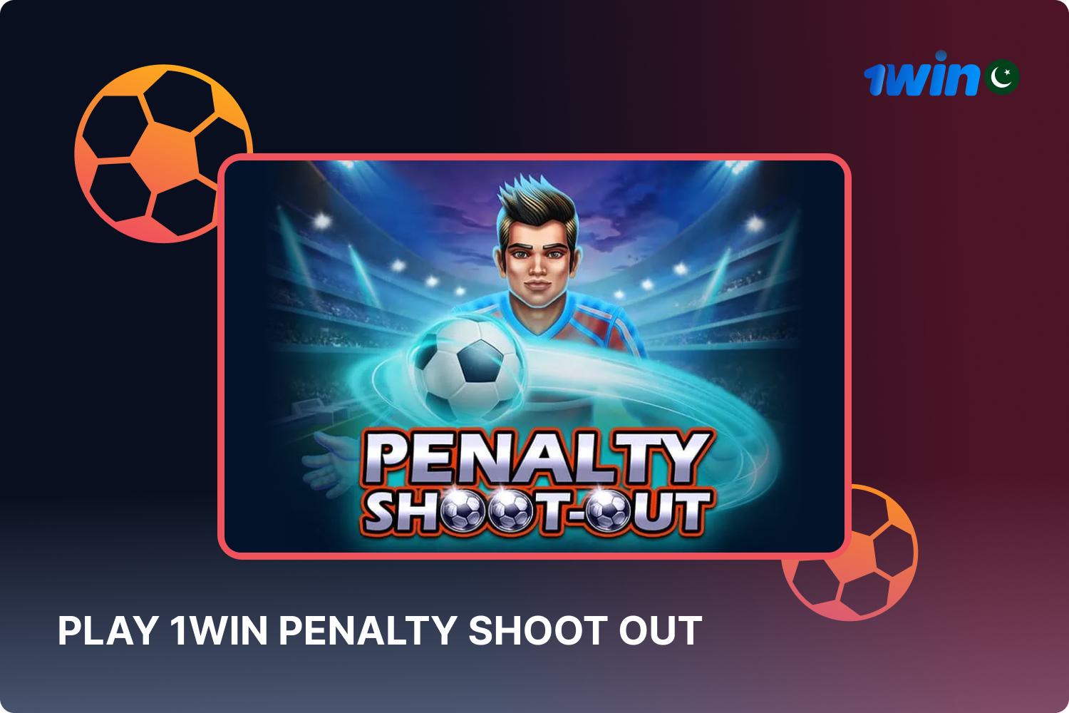 Win real cash by scoring penalties in 1win's Penalty Shoot Out