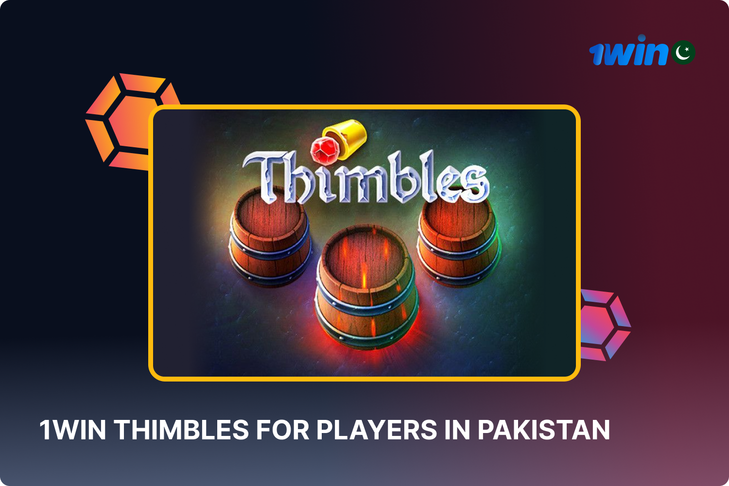 Quick gameplay and big wins make 1win Thimbles a hit in Pakistan